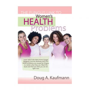 The Fungus Link To Womens Health Problems Book